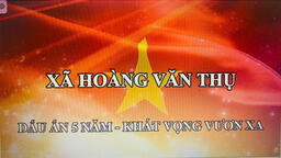 Dấu ấn 5 năm - Khát vọng vươn xa