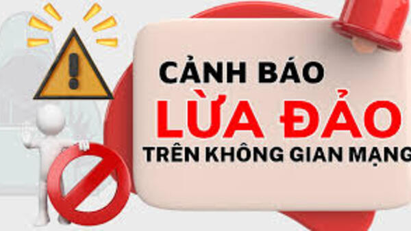 Cảnh báo lừa đảo chiếm đoạt tài sản trên không gian mạng